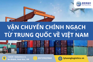 van-chuyen-chinh-ngach-tu-trung-quoc-ve-viet-nam
